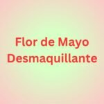 Flor de Mayo Desmaquillante