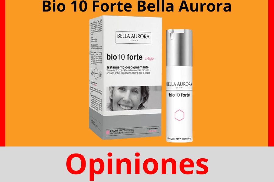 Bio 10 Forte Bella Aurora Opiniones