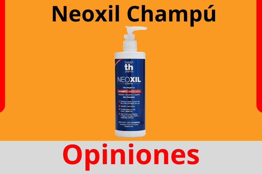 Neoxil Champú Opiniones