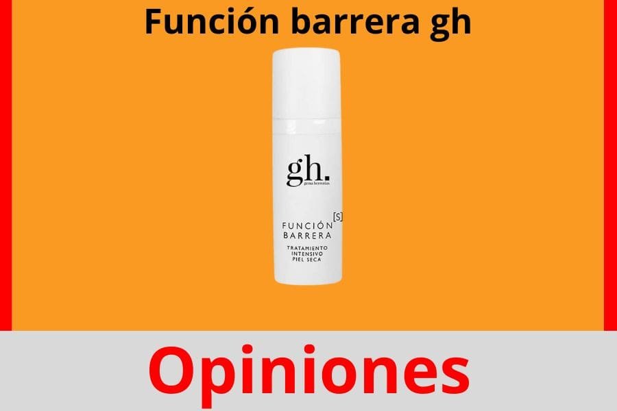 función barrera gh opiniones